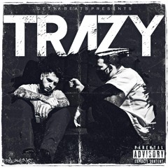 Trazy Insane (PROD. GETTA BEATS)