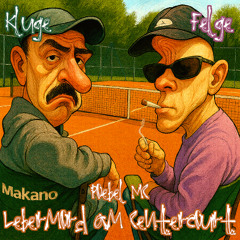 Lebermord am Centercourt (Kluge & Dj Felge Remix)