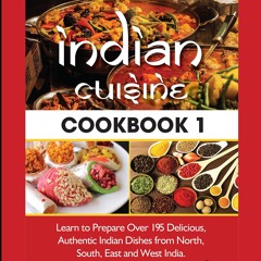 ❤PDF❤ Grandma's Authentic Indian Cuisine Cookbook 1: Learn to Prepare Over 195 D