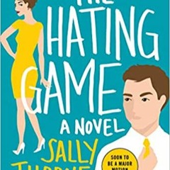 [PDF❤️Download✔️ The Hating Game: A Novel Full Books
