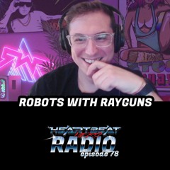 #79 Robots with Rayguns