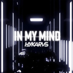 HYKARVS - In My Mind (Light Shard & Sab3r's Version)