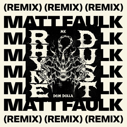 Rhyme Dust - Dom Dolla & MK (Matt Faulk Bootleg Remix)