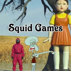 Squid Games (Music vid in description)