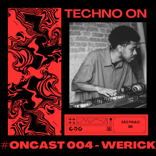 #ONCAST 004 - WERICK