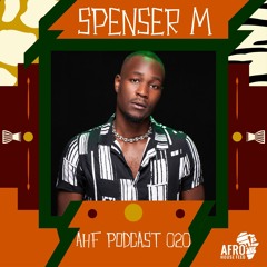 AHF Podcast 020: Spenser M