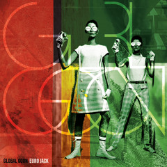 Global Goon - Euro Jack / 009 // Mookriz