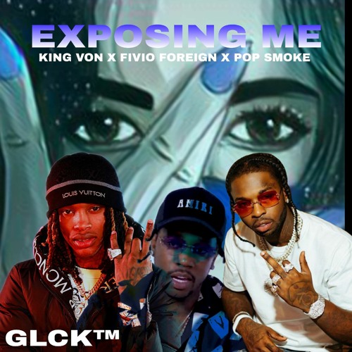 KING VON X FIVIO FOREIGN X POP SMOKE TYPE BEAT "EXPOSING ME" PROD 808GLCK