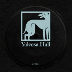 Yaleesa Hall - Cullen EP (WNK015) Preview