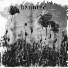 haunted (original)