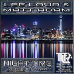 TTLFD085 Matt Adam & LEELOUD - Night Time