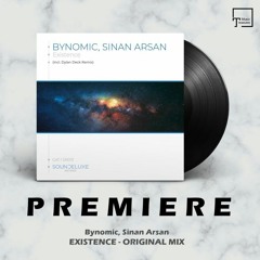 PREMIERE: Bynomic, Sinan Arsan - Existence (Original Mix) [SOUNDELUXE RECORDS]