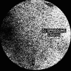 Dj Spriegums - Lifeforms [ITU2374]