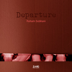 Departure - Roham Sobhani