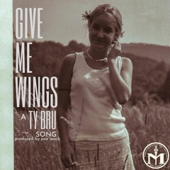 Give Me Wings (prod by Poe Mack)