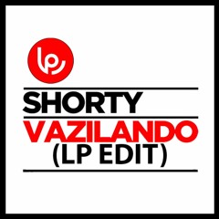 SHORTY - VAZILANDO (LP EDIT)