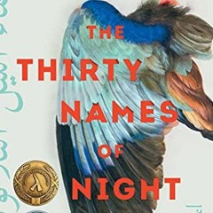 [Read] EBOOK EPUB KINDLE PDF The Thirty Names of Night: A Novel by  Zeyn Joukhadar 📰