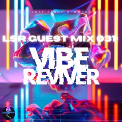 LSR Guest Mix 031: Vibe Reviver