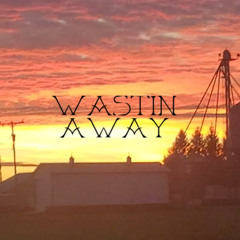 Crentchaw - Wastin Away