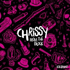 Chrissy - From The Block (FREE DL)