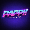 Pappi! By DJVPO