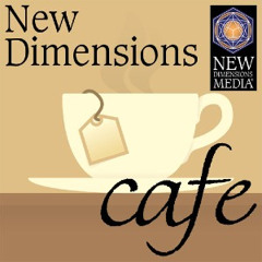 New Dimensions Cafe - The Mystery Of Life Deepens In The Presence Of Death