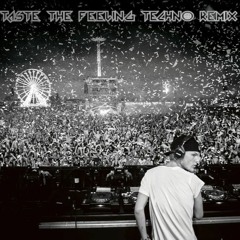 TASTE THE FEELING [AVICII] - (Techno) Hypertechno Remix by DENA!L
