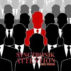 SyncTronik - Attention (2022 Version)