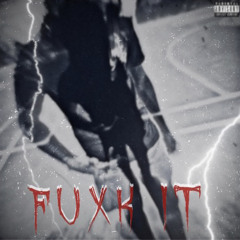 Fuxk It (Intro)