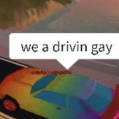 how we drivin?
