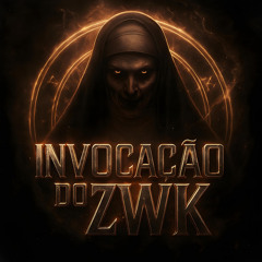 INVOCAÇÃO DO ZWK (SLOWED) [feat. DJ LF4]