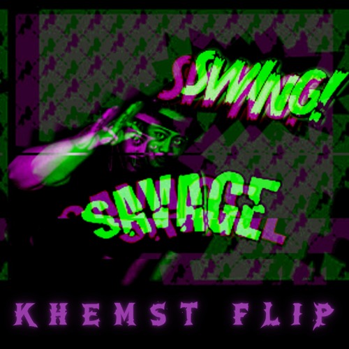 Savage Swing (Khemst Flip) (FREE DOWNLOAD)