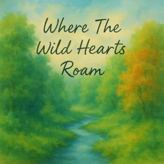 Where The Wild Hearts Roam