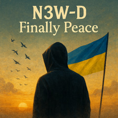 Finally Peace” – N3W-D