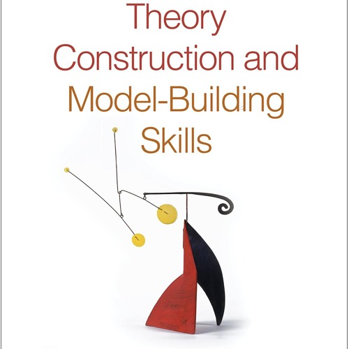 ⭿ READ [PDF] ⚡ Theory Construction and Model-Building Skills: A Practi