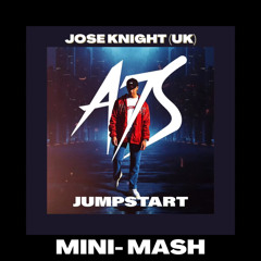A7S - Jumpstart (Jose Knight (UK) [Mini-Mash 8 Bar Intro]