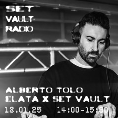 18.01.25 - Alberto Tolo [Elata X SET Vault Radio]