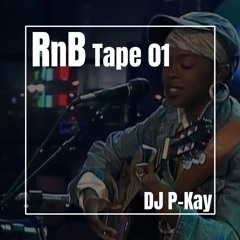 RnB Tape 01 (DJ P - Kay)