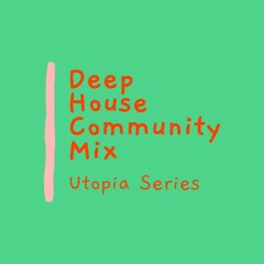 Deep House Community Mix 22