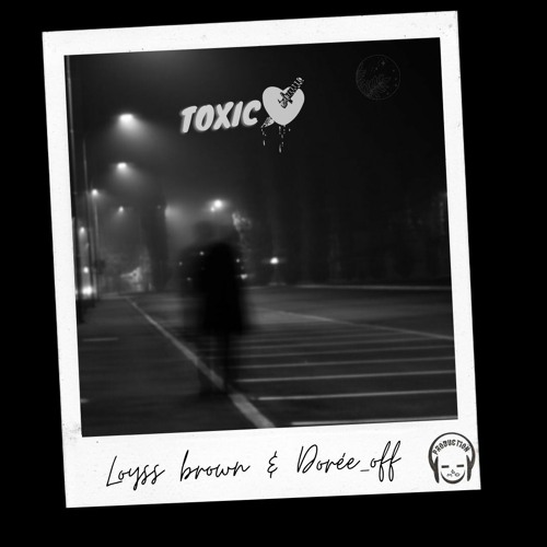 TOXIQUE (feat_dorée.of)