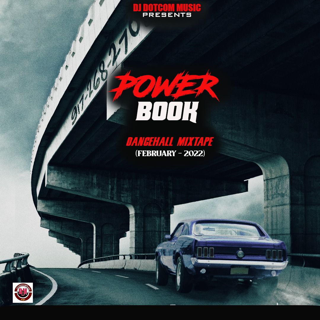 DJ DOTCOM PRESENTS  POWER BOOK DANCEHALL MIXTAPE (EXPLICIT) 2022?