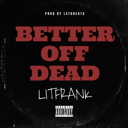 Better Off Dead (prod. letobeats)