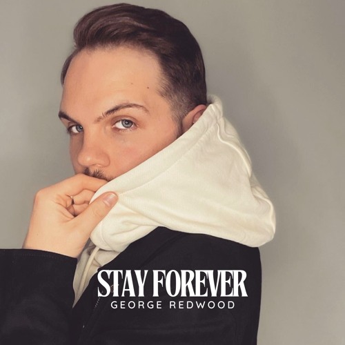 GEORGE REDWOOD - STAY FOREVER (Official Audio)