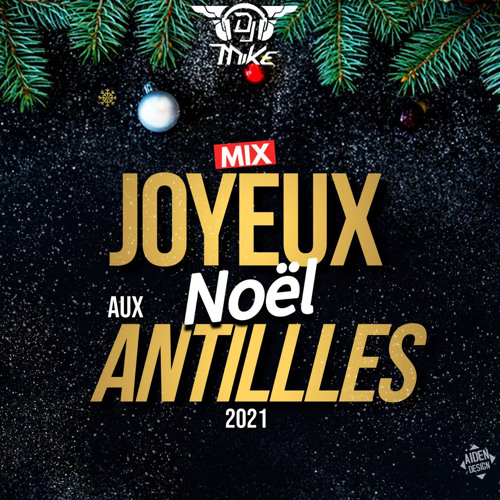 D.J.MIKE MIX JOYEUX NOEL AUX ANTILLLES 2021