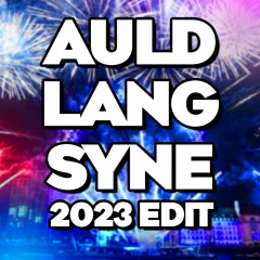Auld Lang Syne 2023 Edit (Hardstyle Remix)