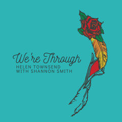 We're Through (feat. Shannon Smith)