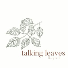 Episode 1 - Where It All Began - Talking Leaves - The Odyssey