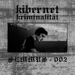 KIBERNET Podcast 002 // SEMMUS