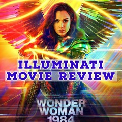 Podcast # 65 - Jason Christoff - Wonder Woman - Illuminati Movie Review