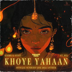 KSHMR & OTIOT - Khoye Yahaan (feat. KEL) (Shigaon Remix)
